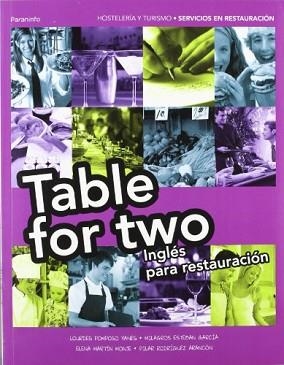 TABLE FOR TWO. INGLÉS PARA RESTAURACIÓN | 9788497328296 | ESTEBAN GARCÍA, MARÍA DE LOS MILAGROS/MARTIN MONJE, ELENA/POMPOSO YANES, LOURDES/RODRIGUEZ ARANCON,  | Llibreria Aqualata | Comprar libros en catalán y castellano online | Comprar libros Igualada