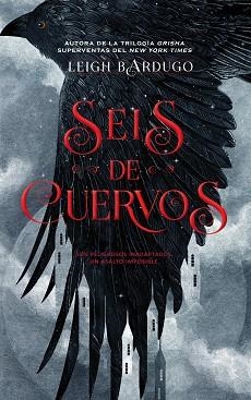 SEIS DE CUERVOS | 9788416387588 | BARDUGO, LEIGH | Llibreria Aqualata | Comprar libros en catalán y castellano online | Comprar libros Igualada