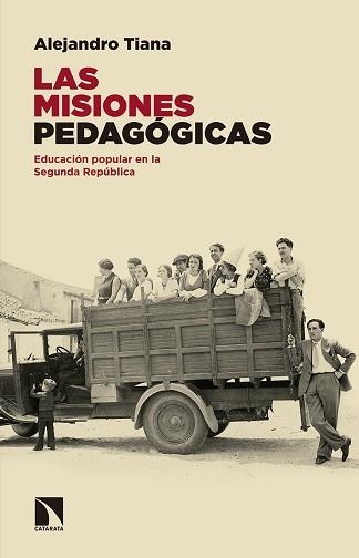 MISIONES PEDAGÓGICAS, LAS  : LA EDUCACIÓN POPULAR EN LA SEGUNDA REPÚBLICA | 9788490972021 | TIANA FERRER, ALEJANDRO | Llibreria Aqualata | Comprar llibres en català i castellà online | Comprar llibres Igualada