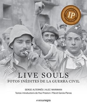 LIVE SOULS: FOTOS INÈDITES DE LA GUERRA CIVIL | 9788416605316 | WAINMAN, ALEC / ALTERNÊS, SERGE | Llibreria Aqualata | Comprar llibres en català i castellà online | Comprar llibres Igualada