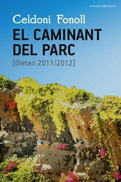 CAMINANT DEL PARC, EL | 9788490344927 | FONOLL CASANOVES, CELDONI | Llibreria Aqualata | Comprar libros en catalán y castellano online | Comprar libros Igualada