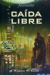 ANDROID. CAÍDA LIBRE | 9788416357055 | KEITH, WILLIAM H. | Llibreria Aqualata | Comprar libros en catalán y castellano online | Comprar libros Igualada