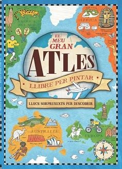 MEU GRAN ATLES. LLIBRE PER PINTAR, EL | 9788448846435 | AA.VV. | Llibreria Aqualata | Comprar libros en catalán y castellano online | Comprar libros Igualada