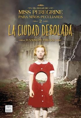 CIUDAD DESOLADA, LA. EL HOGAR DE MISS PEREGRINE PARA NIÑOS PECULIARES 2 | 9788408149309 | RIGGS, RANSOM  | Llibreria Aqualata | Comprar libros en catalán y castellano online | Comprar libros Igualada
