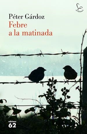 FEBRE A LA MATINADA | 9788429775204 | GÁRDOS, PÉTER  | Llibreria Aqualata | Comprar llibres en català i castellà online | Comprar llibres Igualada