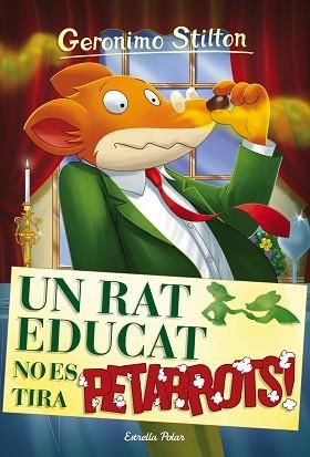 UN RAT EDUCAT NO ES TIRA PETARROTS (GERONIMO STILTON 20) | 9788491370550 | STILTON, GERONIMO | Llibreria Aqualata | Comprar libros en catalán y castellano online | Comprar libros Igualada