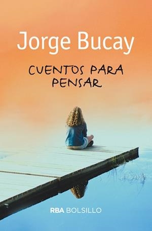 CUENTOS PARA PENSAR | 9788492966776 | BUCAY, JORGE | Llibreria Aqualata | Comprar libros en catalán y castellano online | Comprar libros Igualada