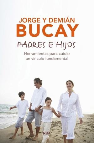 PADRES E HIJOS | 9788490567197 | BUCAY, DEMIAN / BUCAY, JORGE | Llibreria Aqualata | Comprar libros en catalán y castellano online | Comprar libros Igualada
