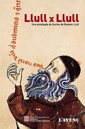 LLULL X LLULL. UNA ANTOLOGIA DE TEXTOS DE RAMON LLULL | 9788488839992 | LLULL, RAMON | Llibreria Aqualata | Comprar libros en catalán y castellano online | Comprar libros Igualada