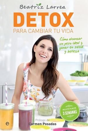 DETOX PARA CAMBIAR TU VIDA | 9788490607787 | LARREA, BEATRIZ | Llibreria Aqualata | Comprar libros en catalán y castellano online | Comprar libros Igualada