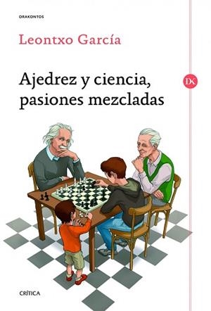 AJEDREZ Y CIENCIA, PASIONES MEZCLADAS | 9788416771066 | GARCÍA OLASAGASTI, LEONTXO | Llibreria Aqualata | Comprar llibres en català i castellà online | Comprar llibres Igualada