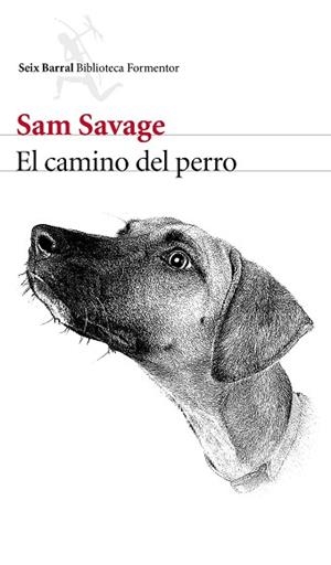 CAMINO DEL PERRO, EL | 9788432229466 | SAVAGE, SAM  | Llibreria Aqualata | Comprar libros en catalán y castellano online | Comprar libros Igualada