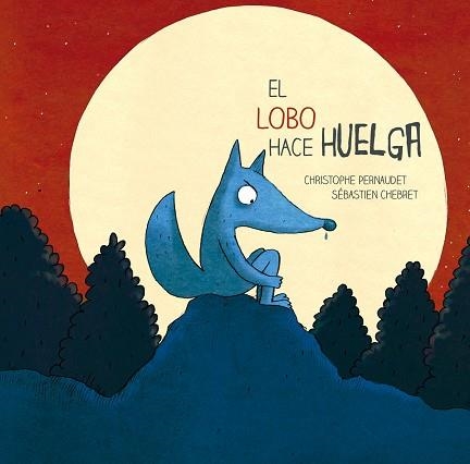 LOBO HACE HUELGA, EL | 9788426143693 | PERNAUDET, CHRISTOPHE | Llibreria Aqualata | Comprar libros en catalán y castellano online | Comprar libros Igualada