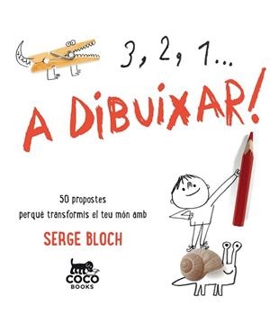 3, 2, 1... A DIBUIXAR! | 9788494516719 | BLOCH, SERGE | Llibreria Aqualata | Comprar llibres en català i castellà online | Comprar llibres Igualada