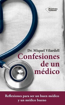 CONFESIONES DE UN MÉDICO | 9788416620869 | VILARDELL TARRÈS, MIQUEL | Llibreria Aqualata | Comprar libros en catalán y castellano online | Comprar libros Igualada