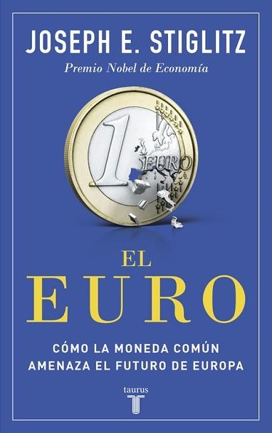 EURO, EL | 9788430618040 | STIGLITZ, JOSEPH E. | Llibreria Aqualata | Comprar libros en catalán y castellano online | Comprar libros Igualada