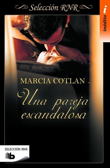 UNA PAREJA ESCANDALOSA (SELECCIÓN RNR) | 9788490702840 | COTLAN, MARCIA | Llibreria Aqualata | Comprar libros en catalán y castellano online | Comprar libros Igualada