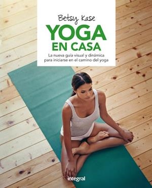 YOGA EN CASA | 9788491180500 | KASE , BETSY | Llibreria Aqualata | Comprar libros en catalán y castellano online | Comprar libros Igualada