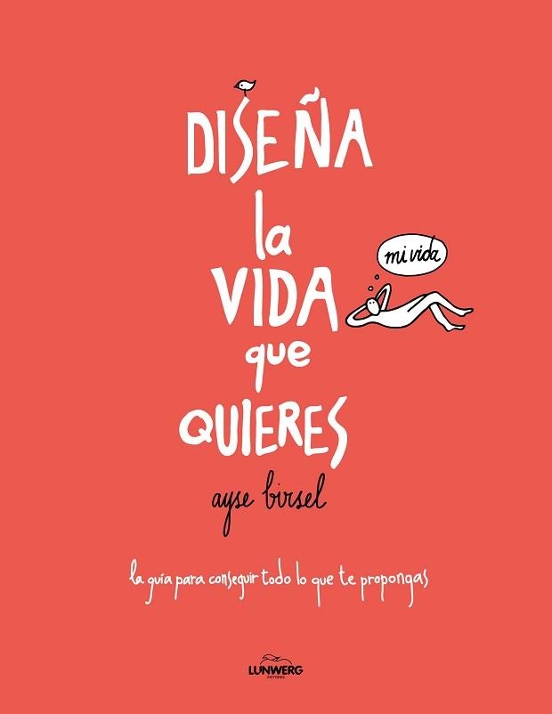 DISEÑA LA VIDA QUE QUIERES. LA GUÍA PARA CONSEGUIR TODO LO QUE TE PROPONGAS | 9788416489718 | Llibreria Aqualata | Comprar llibres en català i castellà online | Comprar llibres Igualada