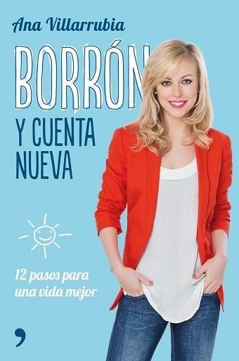 BORRÓN Y CUENTA NUEVA. 12 PASOS PARA UNA VIDA MEJOR | 9788499985329 | VILLARUBIA, ANA  | Llibreria Aqualata | Comprar llibres en català i castellà online | Comprar llibres Igualada