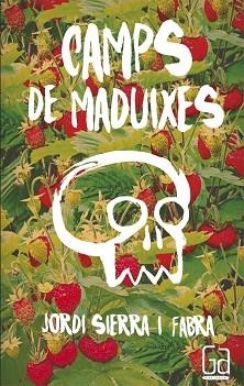 CAMPS DE MADUIXES | 9788466141116 | SIERRA I FABRA, JORDI | Llibreria Aqualata | Comprar llibres en català i castellà online | Comprar llibres Igualada