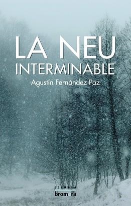 NEU INTERMINABLE, LA | 9788490266700 | FERNÁNDEZ PAZ, AGUSTÍN | Llibreria Aqualata | Comprar llibres en català i castellà online | Comprar llibres Igualada