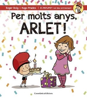 PER MOLTS ANYS, ARLET! | 9788490345054 | ROIG CÉSAR, ROGER | Llibreria Aqualata | Comprar libros en catalán y castellano online | Comprar libros Igualada