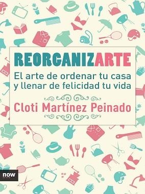 REORGANIZARTE | 9788416245369 | MARTÍNEZ PEINADO, CLOTI | Llibreria Aqualata | Comprar libros en catalán y castellano online | Comprar libros Igualada
