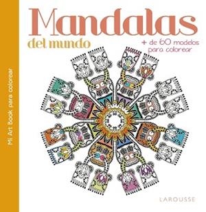 MANDALAS DEL MUNDO | 9788416641383 | LAROUSSE EDITORIAL | Llibreria Aqualata | Comprar libros en catalán y castellano online | Comprar libros Igualada
