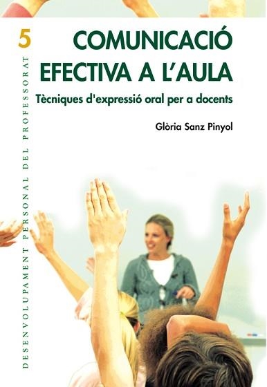 COMUNICACIÓ EFECTIVA A L'AULA | 9788478274079 | SANZ PINYOL, GLÒRIA | Llibreria Aqualata | Comprar libros en catalán y castellano online | Comprar libros Igualada