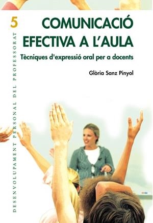 COMUNICACIÓ EFECTIVA A L'AULA | 9788478274079 | SANZ PINYOL, GLÒRIA | Llibreria Aqualata | Comprar libros en catalán y castellano online | Comprar libros Igualada