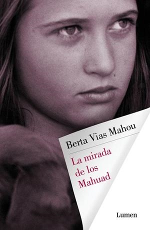 MIRADA DE LOS MAHUAD, LA | 9788426403629 | VIAS MAHOU, BERTA | Llibreria Aqualata | Comprar libros en catalán y castellano online | Comprar libros Igualada