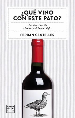 QUÉ VINO CON ESTE PATO? | 9788408159551 | CENTELLES, FERRAN | Llibreria Aqualata | Comprar llibres en català i castellà online | Comprar llibres Igualada