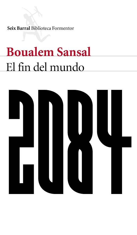 2084. EL FIN DEL MUNDO | 9788432229480 | SANSAL, BOULEM | Llibreria Aqualata | Comprar libros en catalán y castellano online | Comprar libros Igualada