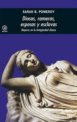 DIOSAS, RAMERAS, ESPOSAS Y ESCLAVAS | 9788476001875 | POMEROY, SARA B. | Llibreria Aqualata | Comprar libros en catalán y castellano online | Comprar libros Igualada