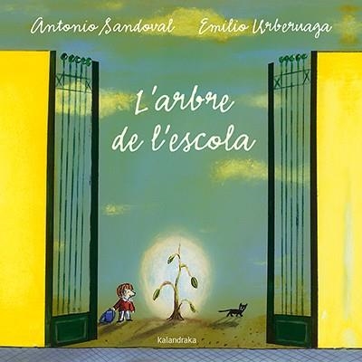 ARBRE DE L'ESCOLA, L' | 9788484642640 | SANDOVAL, ANTONIO | Llibreria Aqualata | Comprar libros en catalán y castellano online | Comprar libros Igualada