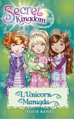 SECRET KINGDOM 23. L'UNICORN MARAGDA | 9788424657369 | BANKS, ROSIE | Llibreria Aqualata | Comprar libros en catalán y castellano online | Comprar libros Igualada