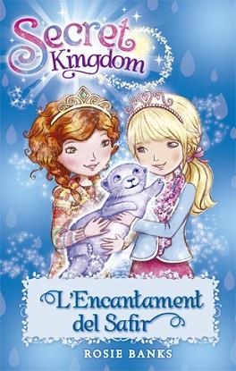 SECRET KINGDOM 24. L'ENCANTAMENT DEL SAFIR | 9788424657376 | BANKS, ROSIE | Llibreria Aqualata | Comprar libros en catalán y castellano online | Comprar libros Igualada