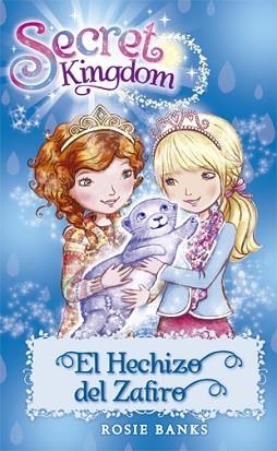 SECRET KINGDOM 24. EL HECHIZO DEL ZAFIRO | 9788424657437 | BANKS, ROSIE | Llibreria Aqualata | Comprar llibres en català i castellà online | Comprar llibres Igualada