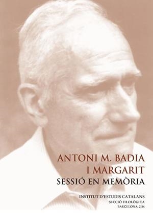 ANTONI M. BADIA I MARGARIT : SESSIÓ EN MEMÒRIA | 9788499653105 | AA.VV. | Llibreria Aqualata | Comprar llibres en català i castellà online | Comprar llibres Igualada
