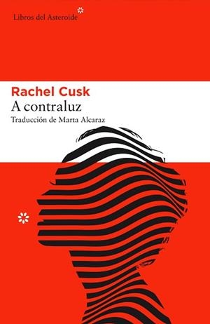 A CONTRALUZ | 9788416213825 | CUSK, RACHEL | Llibreria Aqualata | Comprar libros en catalán y castellano online | Comprar libros Igualada