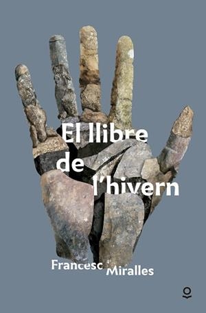 LLIBRE DE L'HIVERN, EL | 9788416661350 | MIRALLES, FRANCESC | Llibreria Aqualata | Comprar libros en catalán y castellano online | Comprar libros Igualada