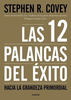 12 PALANCAS DEL ÉXITO, LA | 9788449332449 | COVEY, STEPHEN R. | Llibreria Aqualata | Comprar llibres en català i castellà online | Comprar llibres Igualada