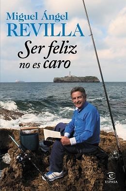 SER FELIZ NO ES CARO | 9788467045253 | REVILLA, MIGUEL ÁNGEL  | Llibreria Aqualata | Comprar libros en catalán y castellano online | Comprar libros Igualada