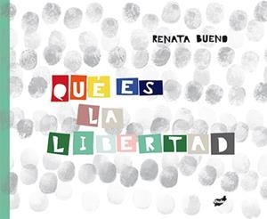QUÉ ES LA LIBERTAD? | 9788416817047 | BUENO, RENATA | Llibreria Aqualata | Comprar llibres en català i castellà online | Comprar llibres Igualada