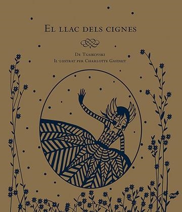 LLAC DELS CIGNES, EL | 9788416817009 | GASTAUT, CHARLOTTE | Llibreria Aqualata | Comprar libros en catalán y castellano online | Comprar libros Igualada