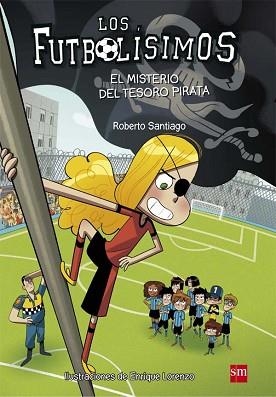 FUTBOLISIMOS 10. EL MISTERIO DEL TESORO PIRATA | 9788467590456 | SANTIAGO, ROBERTO | Llibreria Aqualata | Comprar libros en catalán y castellano online | Comprar libros Igualada