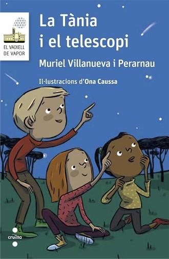 TANIA I EL TELESCOPI, LA (VAIXELL DE VAPOR BLANC 103) | 9788466141581 | VILLANUEVA I PERARNAU, MURIEL | Llibreria Aqualata | Comprar libros en catalán y castellano online | Comprar libros Igualada