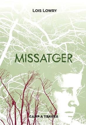 MISSATGER | 9788466141734 | LOWRY, LOIS | Llibreria Aqualata | Comprar llibres en català i castellà online | Comprar llibres Igualada