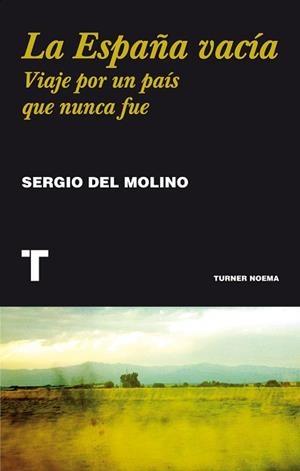 ESPAÑA VACÍA, LA | 9788416354146 | MOLINO, SERGIO DEL | Llibreria Aqualata | Comprar libros en catalán y castellano online | Comprar libros Igualada